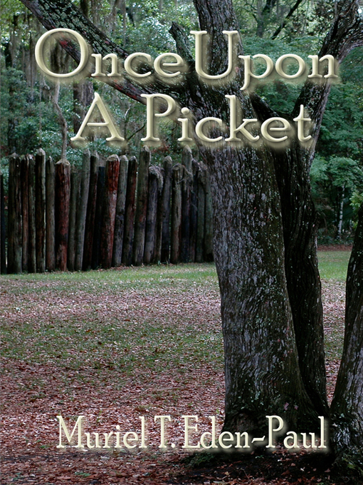 Title details for Once Upon a Picket by Muriel T. Eden-Paul - Available